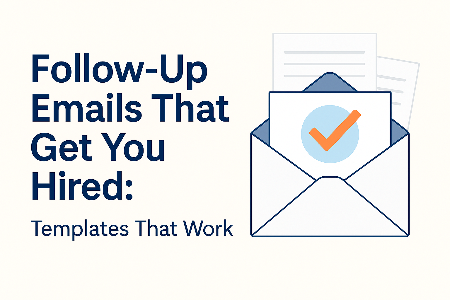 Follow-Up Emails That Get You Hired: Templates That Work