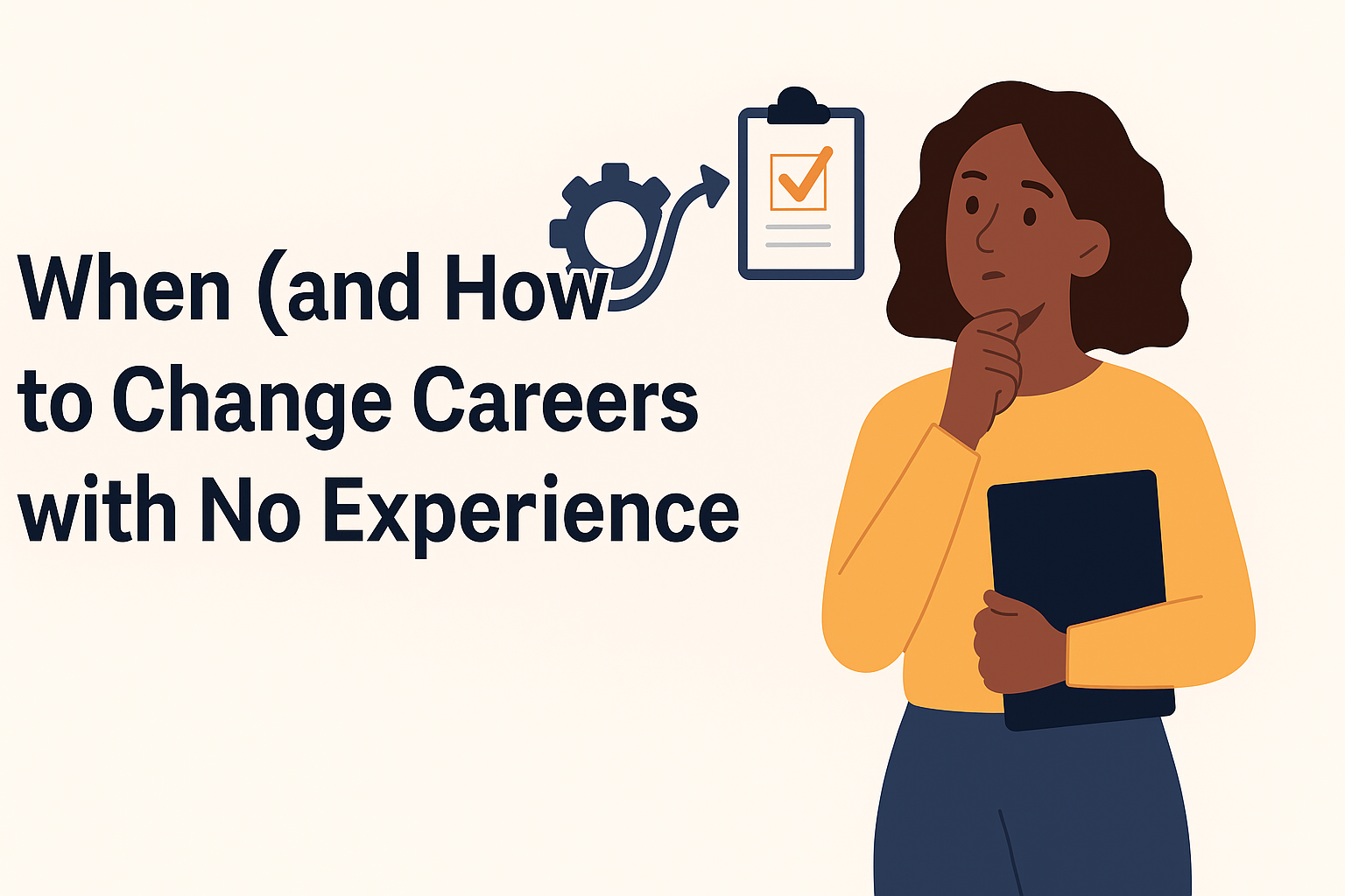 When (and How) to Change Careers with No Experience
